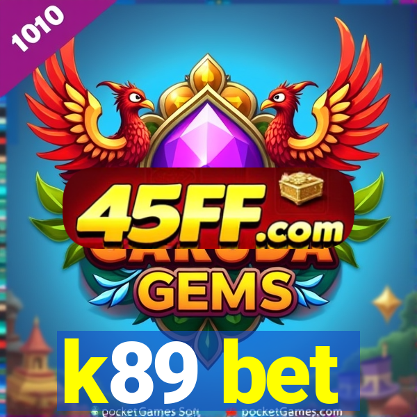 k89 bet